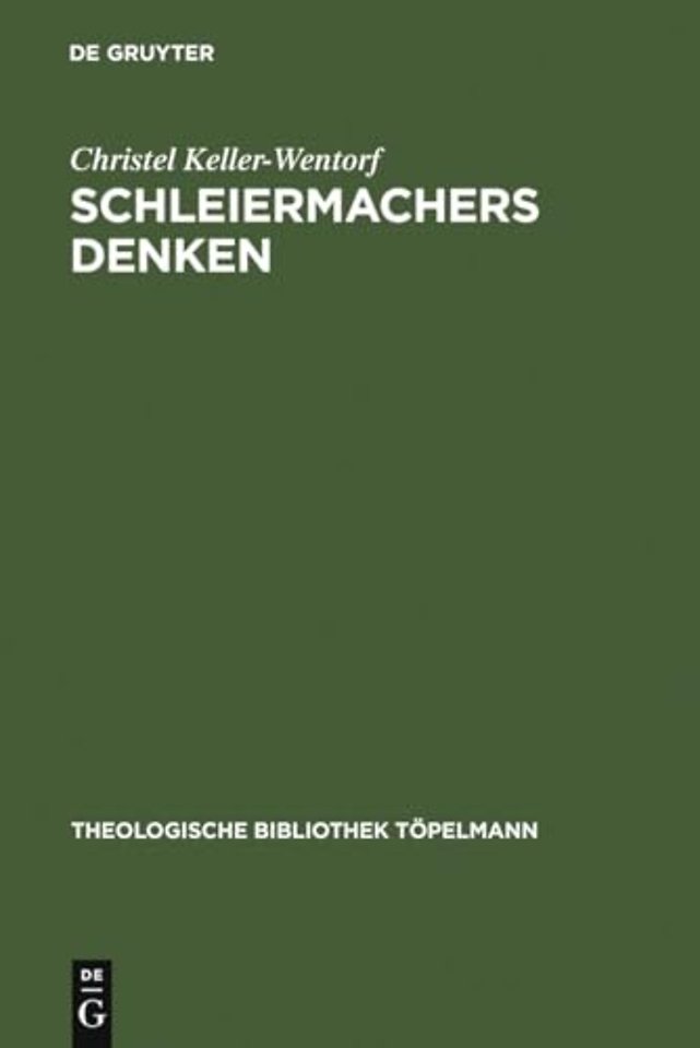 Schleiermachers Denken – Die Bewuβtseinslehre in Schleiermachers philosophischer Ethik als Schlüssel zu seinem Denken