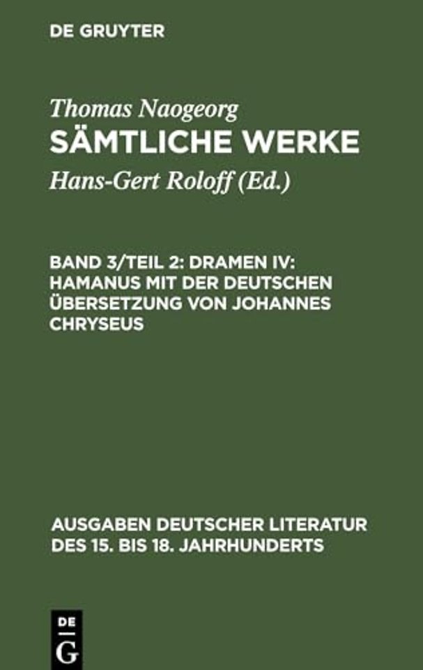 Dramen IV: Hamanus mit der deutschen Übersetzung von Johannes Chryseus