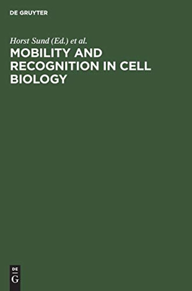 Mobility and recognition in cell biology – Proceedings of a FEBS Lecture Course held at the University of Konstanz, West Germany, September 6–