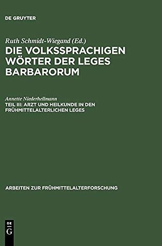 Arzt und Heilkunde in den frühmittelalterlichen – Eine wort– und sachkundliche Untersuchung