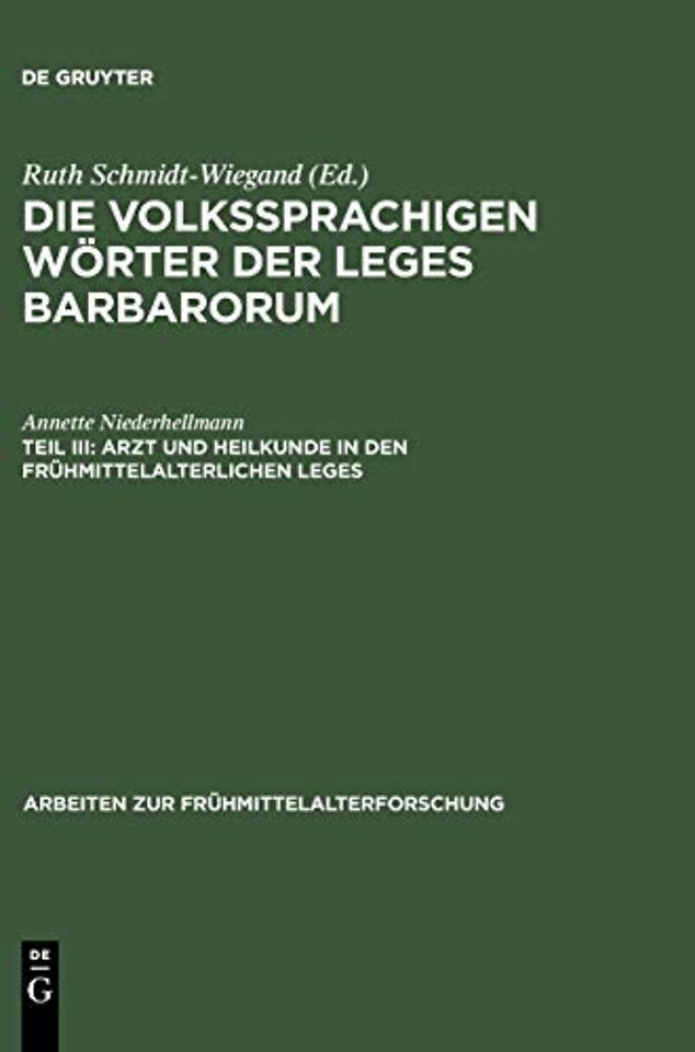 Arzt und Heilkunde in den fruhmittelalterlichen Leges