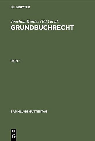 Grundbuchrecht – Kommentar zu Grundbuchordnung und Grundbuchverfügung einschlieβlich Wohnungseigentumsgrundbuchverfügung