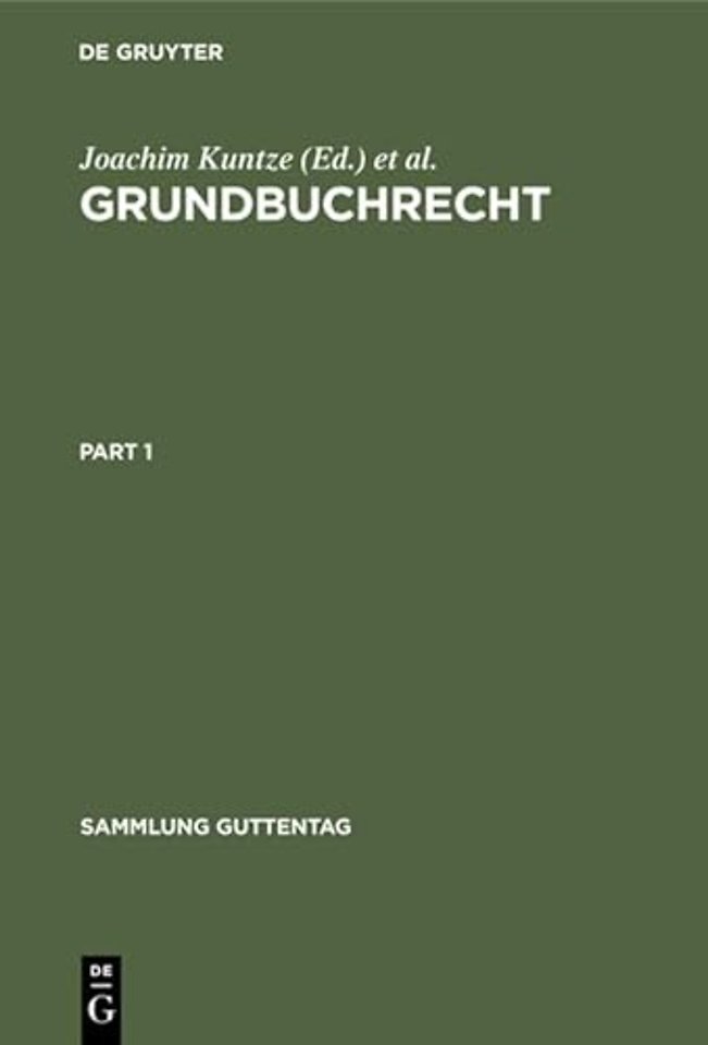 Grundbuchrecht – Kommentar zu Grundbuchordnung und Grundbuchverfügung einschlieβlich Wohnungseigentumsgrundbuchverfügung