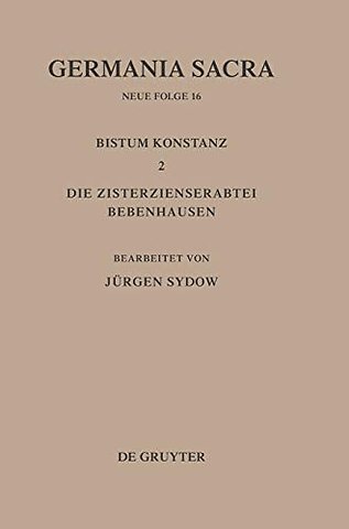 Das Bistum Konstanz 2. Die Zisterzienserabtei Bebenhausen