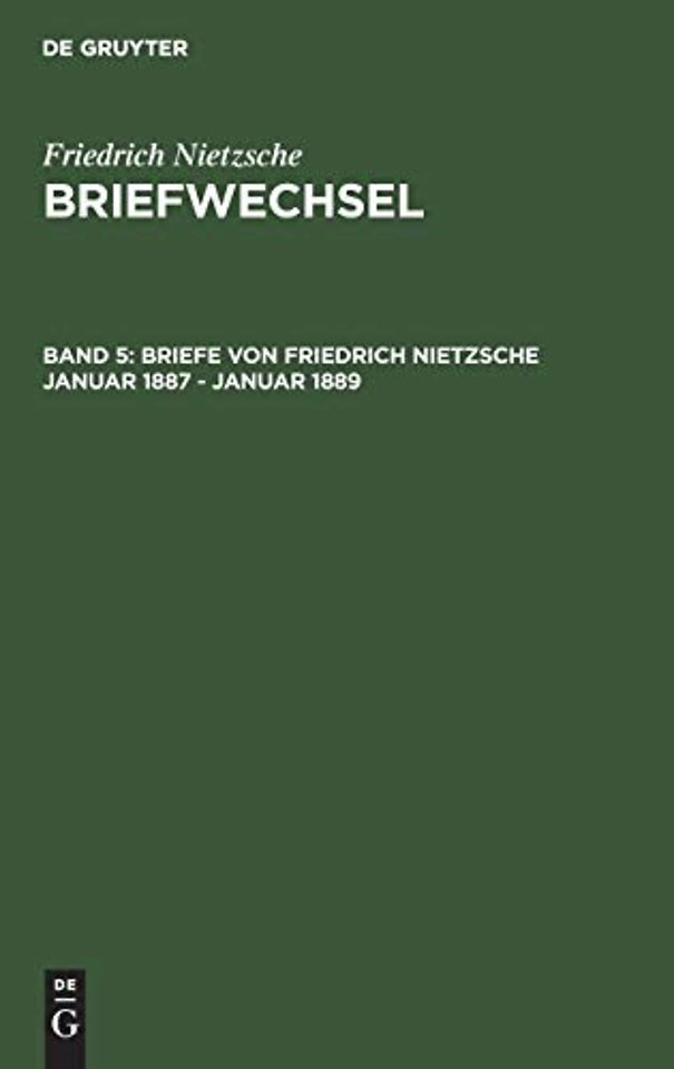 Briefe von Friedrich Nietzsche Januar 1887 – Januar 1889