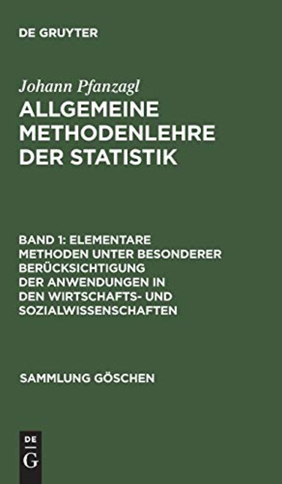 Elementare Methoden unter besonderer Berücksichtigung der Anwendungen in den Wirtschafts– und Sozialwissenschaften