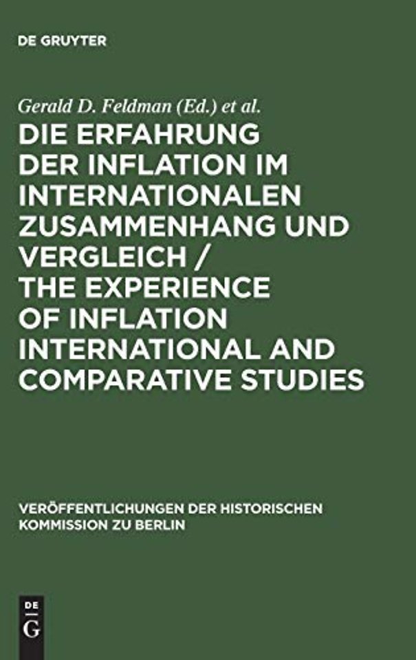 Die Erfahrung der Inflation im internationalen Zusammenhang und Vergleich / The Experience of Inflation International and Comparative Studies