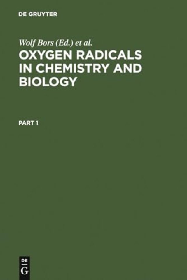 Oxygen Radicals in Chemistry and Biology – Proceedings, 3. Internat. Conference, Neuherberg, Federal Republic of Germany, July 10–15, 1983