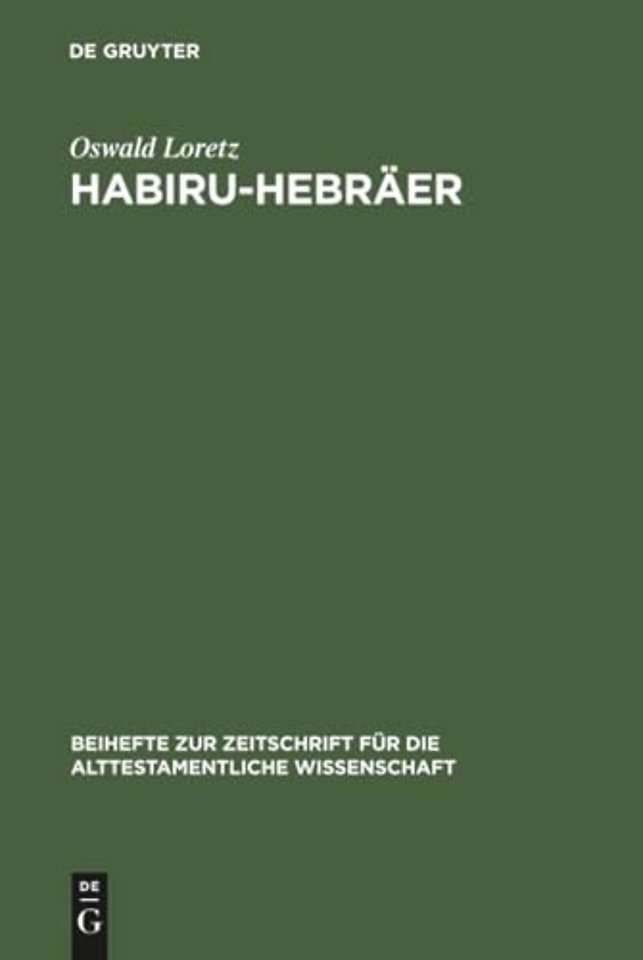 Habiru–Hebräer – Eine sozio–linguistische Studie über die Herkunft des Gentiliziums cibrí vom Appellativum habiru