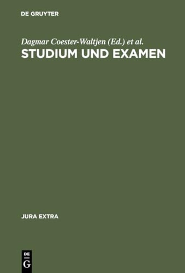 Studium und Examen – Mit Beiträgen zur Anfertigung von Klausuren und Hausarbeiten, zu Studiengang und Examen, zu BAföG