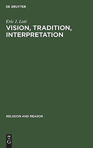 Vision, Tradition, Interpretation – Theology, Religion and the Study of Religion