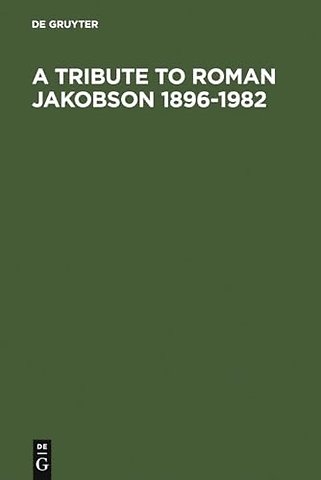 A Tribute to Roman Jakobson 1896-1982