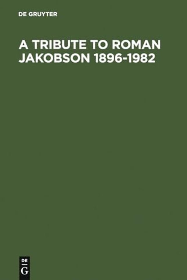 A Tribute to Roman Jakobson 1896-1982