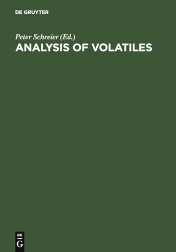 Analysis of Volatiles – Methods. Applications. Proceedings. International Workshop Würzburg, Federal Republic of Germany, September 28–30, 1983