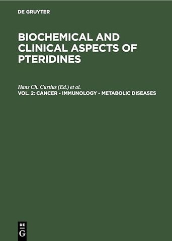 Cancer – Immunology – Metabolic Diseases – Proceedings Second Winter Workshop on Pteridines March 6–9, 1983, St. Christoph, Arlberg, Austria