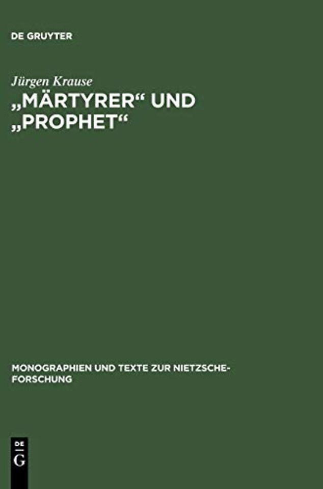 "Märtyrer" und "Prophet" – Studien zum Nietzsche–Kult in der bildenden Kunst der Jahrhundertwende