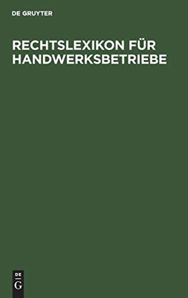 Rechtslexikon für Handwerksbetriebe – Unter besonderer Berücksichtigung des Bauhandwerks (VOB)