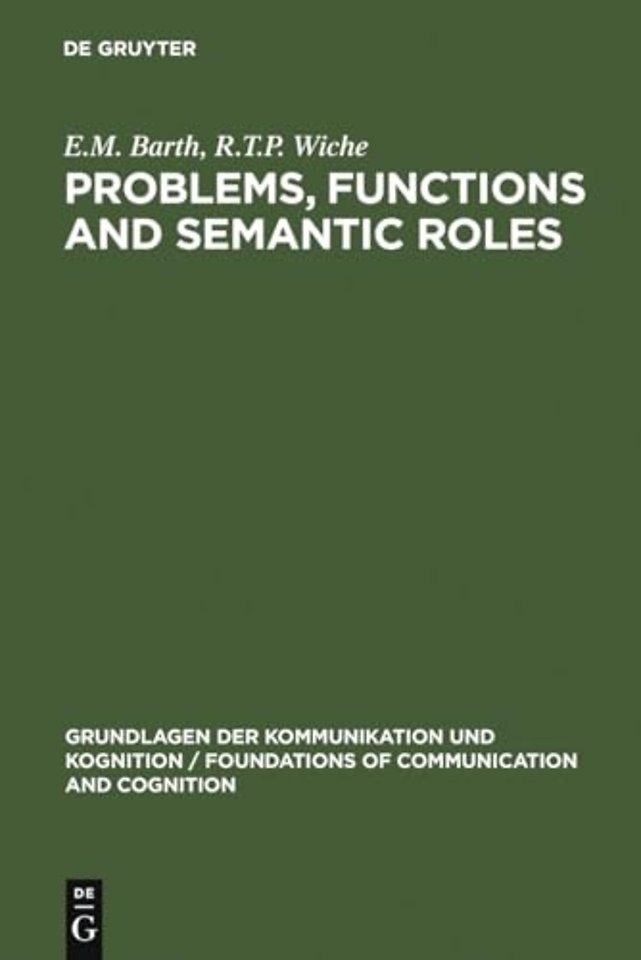 Problems, Functions and Semantic Roles – A Pragmatist`s Analysis of Montague`s Theory of Sentence Meaning