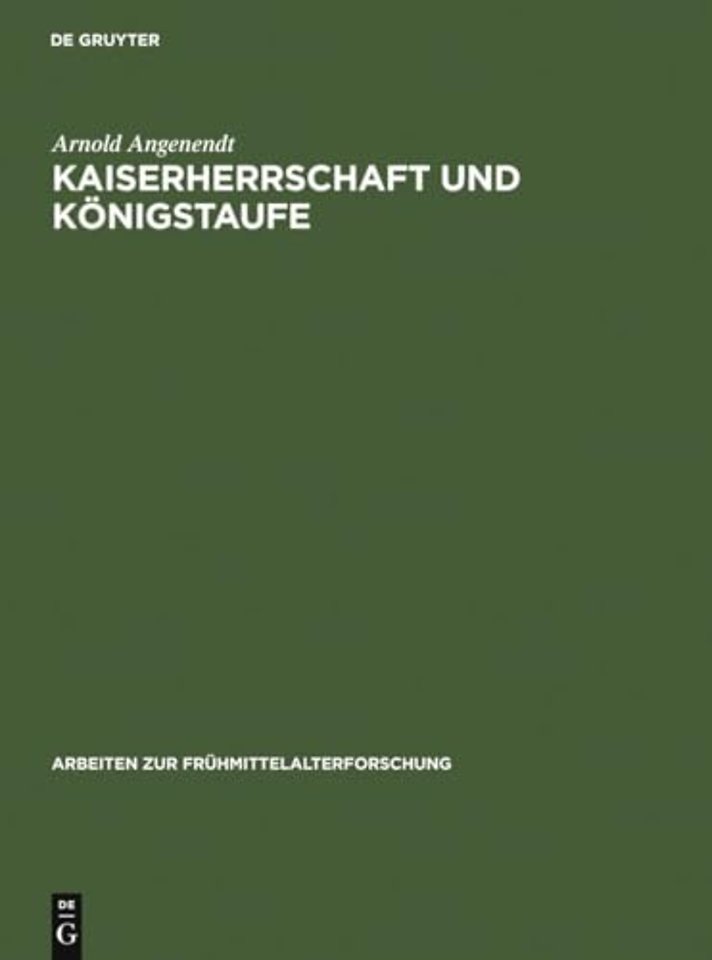 Kaiserherrschaft und Konigstaufe