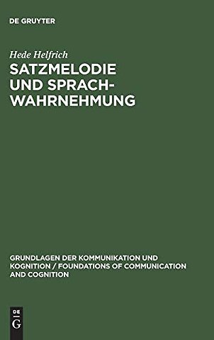 Satzmelodie und Sprachwahrnehmung – Psycholinguistische Untersuchungen zur Grundfrequenz