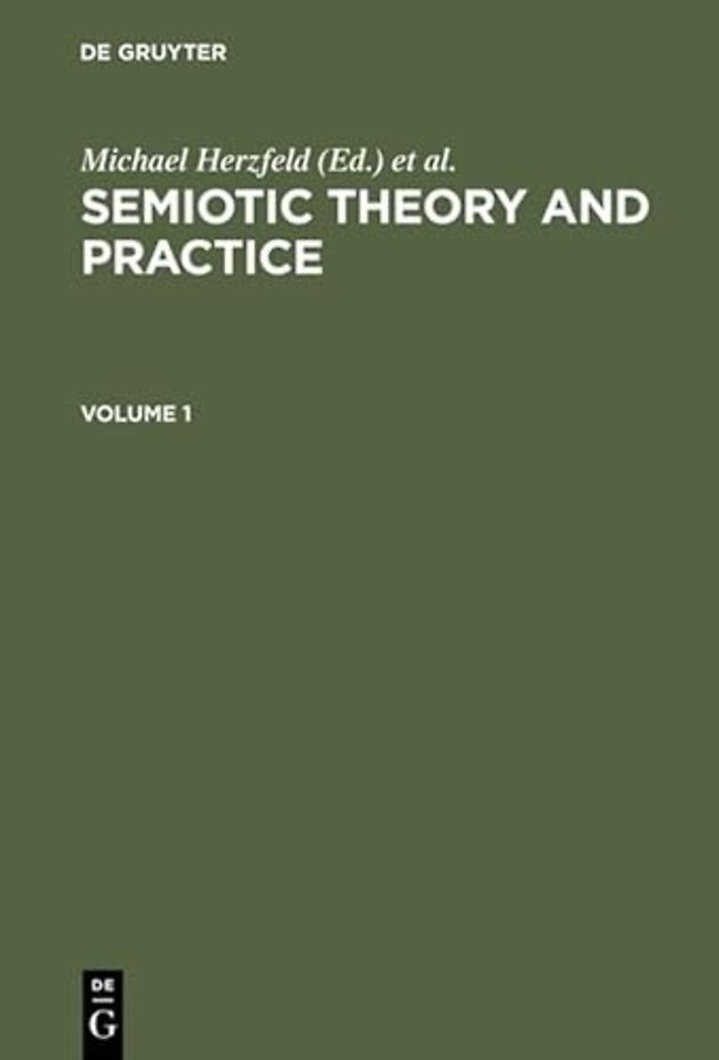 Semiotic Theory and Practice, Volume 1+2 – Proceedings of the Third International Congress of the International Association for Semiotic Stud