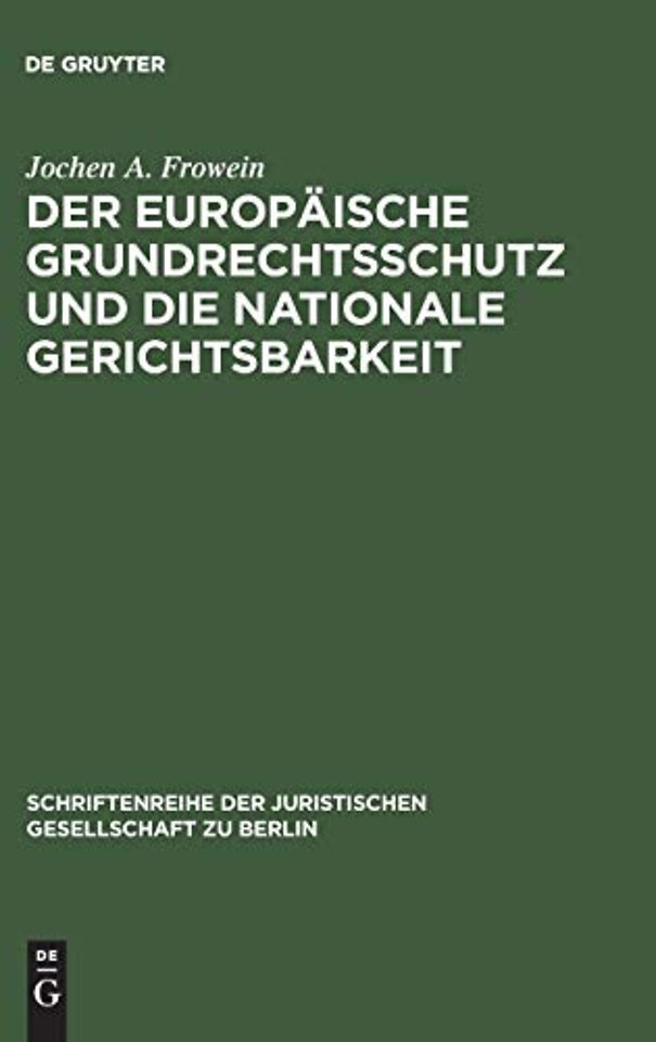 Der europaische Grundrechtsschutz und die nationale Gerichtsbarkeit