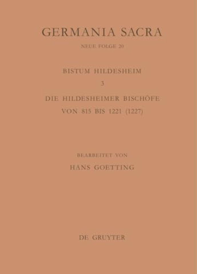 Die Bistümer der Kirchenprovinz Mainz. Das Bistum Hildesheim 3. Die Hildesheimer Bischöfe von 815 bis 1221 (1227)