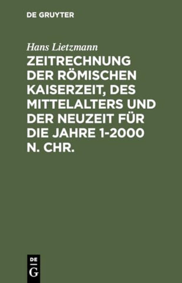 Zeitrechnung der romischen Kaiserzeit, des Mittelalters und der Neuzeit fur die Jahre 1-2000 n. Chr.