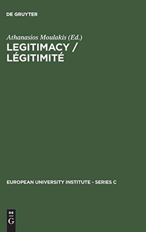 Legitimacy / Légitimité – Proceedings of the Conference held in Florence, June 3 and 4, 1982 / Actes du colloque de Florence, juin, 3 et 4, 1982