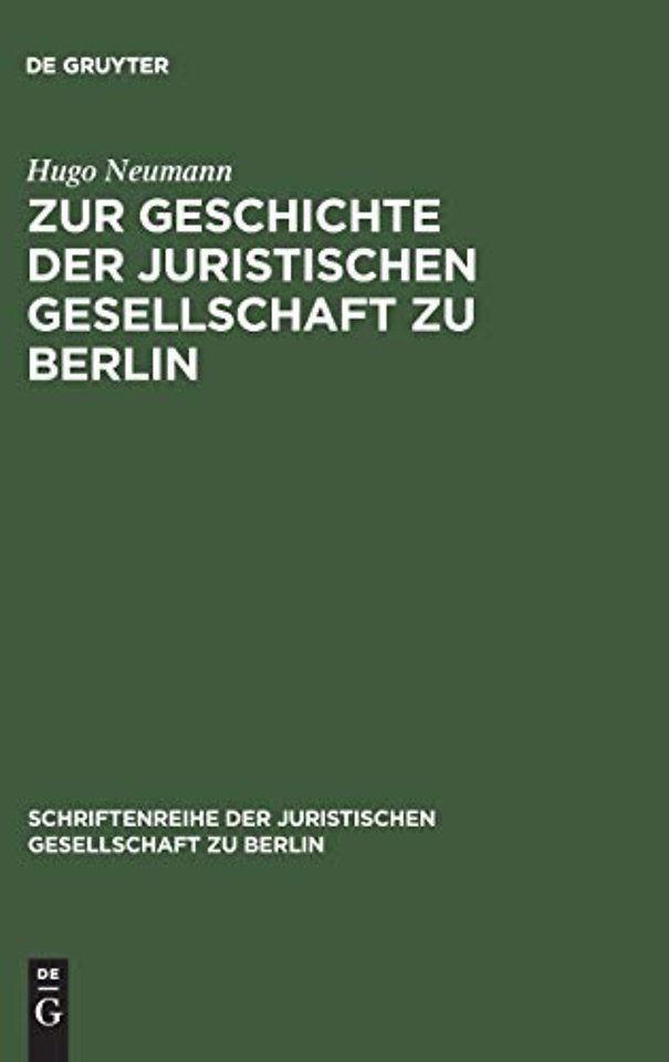 Zur Geschichte der Juristischen Gesellschaft zu Berlin