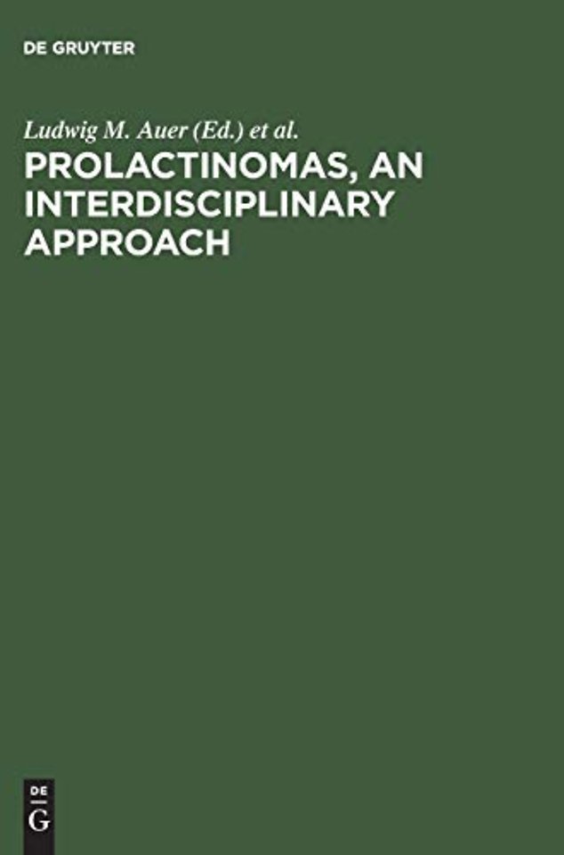 Prolactinomas, An interdisciplinary approach – Proceedings of the International Symposium on Prolactinomas Graz (Austria), April 29 – May 2, 19