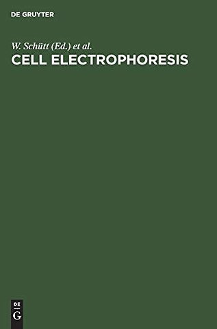 Cell Electrophoresis – Proceedings of the International Meeting Rostock, German Democratic Republic, September 24–28, 1984