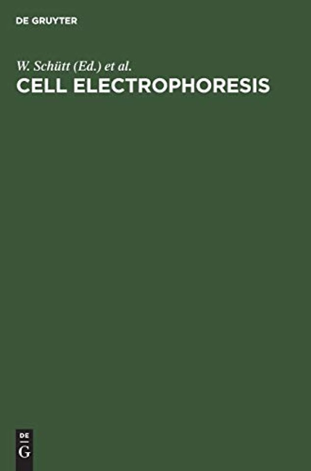 Cell Electrophoresis – Proceedings of the International Meeting Rostock, German Democratic Republic, September 24–28, 1984