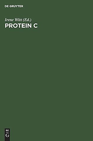 Protein C – Biochemical and Medical Aspects. Proceedings of the International Workshop, Titisee, Federal Republic of Germany, July 9–11, 1