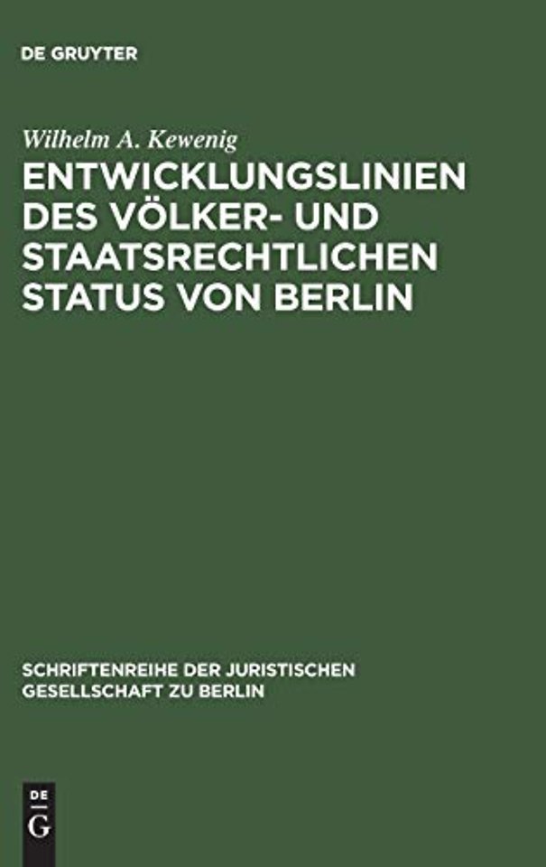 Entwicklungslinien des volker- und staatsrechtlichen Status von Berlin