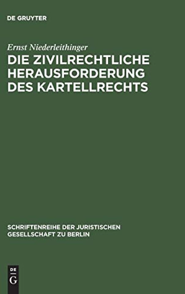 Die zivilrechtliche Herausforderung des Kartellrechts