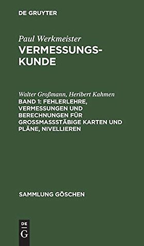Fehlerlehre, Vermessungen und Berechnungen für groβmaβstäbige Karten und Pläne, Nivellieren