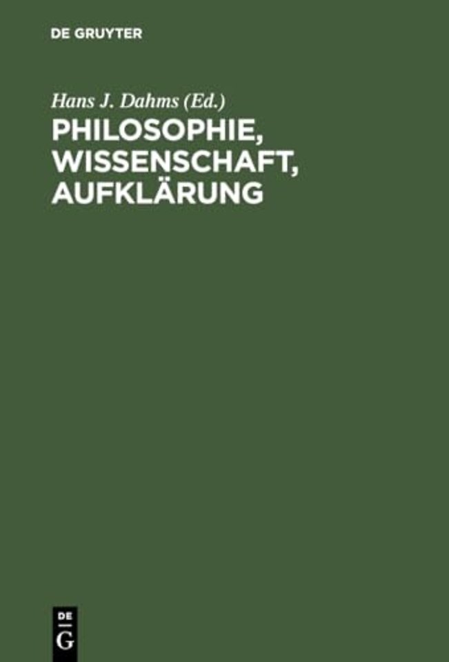 Philosophie, Wissenschaft, Aufklärung – Beiträge zur Geschichte und Wirkung des Wiener Kreises