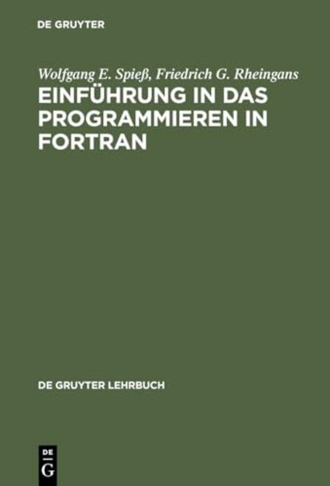Einführung in das Programmieren in FORTRAN – Auf der Grundlage von FORTRAN 77