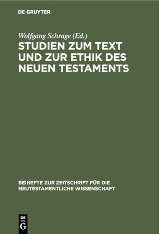 Studien zum Text und zur Ethik des Neuen Testame – Festschrift zum 80. Geburtstag von Heinrich Greeven