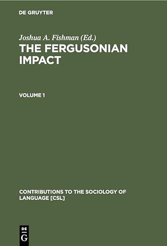 The Fergusonian Impact – In Honor of Charles A. Ferguson on the Occasion of his 65th Birthday. Volume 1: From Phonology to Society. Volume 2: Soc