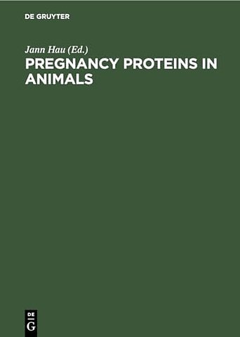 Pregnancy Proteins in Animals – Proceedings of the International Meeting Copenhagen, Denmark, April 22–24, 1985