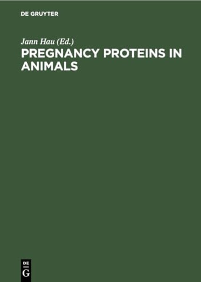 Pregnancy Proteins in Animals – Proceedings of the International Meeting Copenhagen, Denmark, April 22–24, 1985