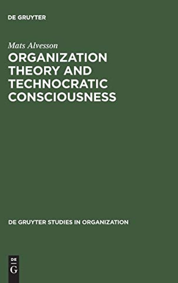 Organization Theory and Technocratic Consciousness