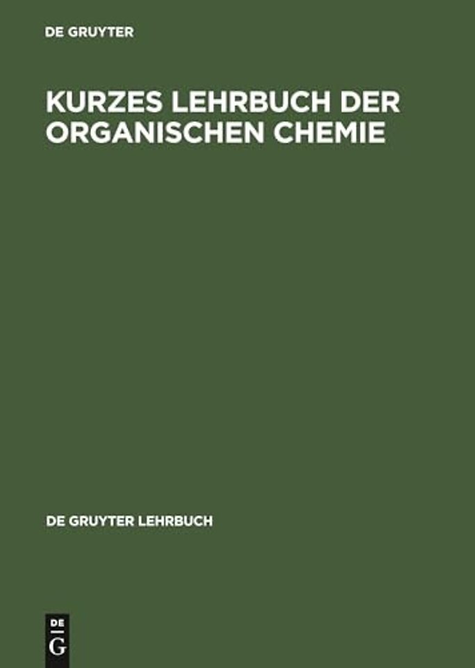 Kurzes Lehrbuch der Organischen Chemie
