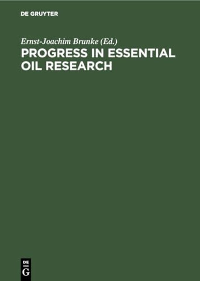 Progress in Essential Oil Research – Proceedings of the International Symposium on Essential Oils, Holzminden/Neuhaus, Federal Republic of Germany, S