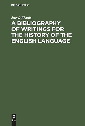 A Bibliography of Writings for the History of the English Language