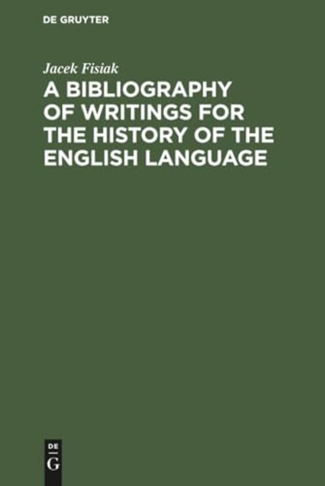 A Bibliography of Writings for the History of the English Language