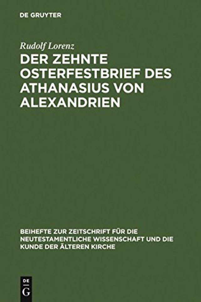 Der zehnte Osterfestbrief des Athanasius von Ale – Text, Übersetzung, Erläuterungen