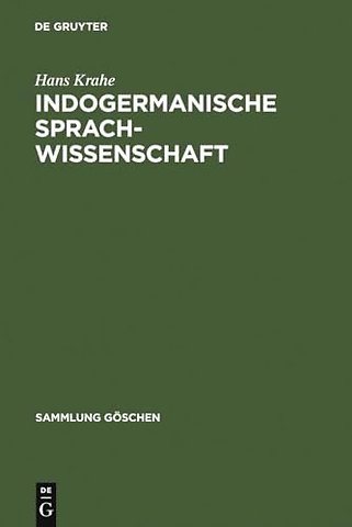 Indogermanische Sprachwissenschaft – Teil I: Einleitung und Lautlehre. Teil II: Formenlehre